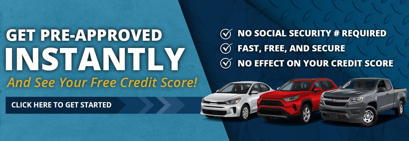 Get preapproved Instantly